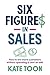 Six Figures in Sales: How t...