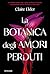 La botanica degli amori perduti (Italian Edition)