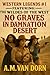 WESTERN LEGENDS #1 NO GRAVES IN DAMNATION DESERT: FEATURING THE WILDES OF THE WEST