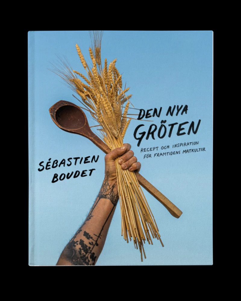 Den nya gröten. Recept och inspiration för framtidens matkultur.