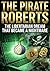 Pirate Roberts: The Liberta...
