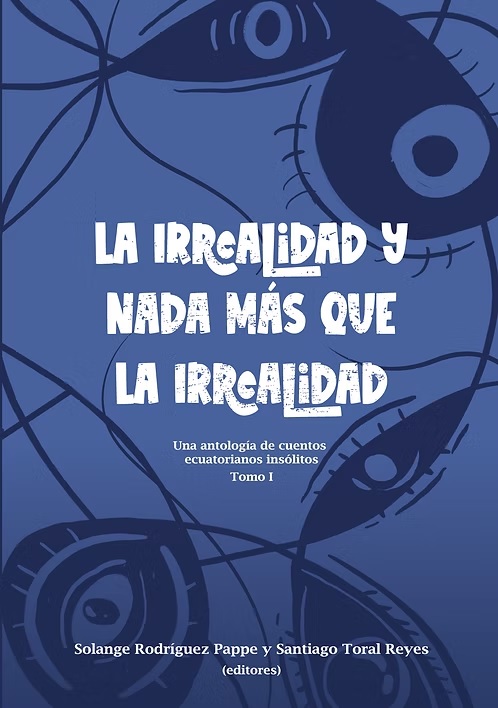 La irrealidad y nada más que la irrealidad, vol. 1