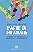 L’arte di imparare: Quarant...
