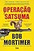Operação Satsuma (Gary Thor...