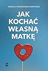 Jak kochać własną...