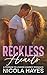 Reckless Hearts: A Friends to Lovers Cowboy Romance (Cowboys of Wild Creek)
