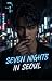 SEVEN NIGHTS IN SEOUL by Monster