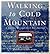 Walking to Cold Mountain: A Journey Through Civil War America