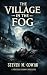 The Village in the Fog