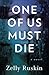 One of Us Must Die by Zelly Ruskin