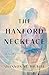 The Hanford Necklace by Shannon St. Hilaire