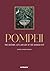 Pompeii: The History, Life, and Art of the Buried City