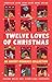The Twelve Loves of Christm...