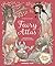 Fairy Atlas: Enchanted Stories and Magic from Folklore (Includes a Giant Fairy Poster)