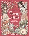 Fairy Atlas: Enchanted Stories and Magic from Folklore (Includes a Giant Fairy Poster)