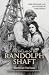 Ballad of the Randolph Shaft