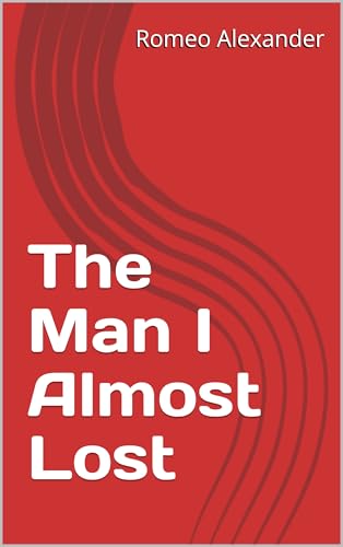 The Man I Almost Lost (Arete Resort, #2)