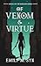 Of Venom and Virtue by Emily M. Syn