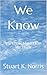 We Know: We Know More Than ...