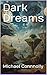 Dark Dreams by Michael Connolly