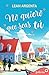 No quiero que seas tú (Spanish Edition)