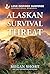 Alaskan Survival Threat by Megan Short Alaskan Survival Threat by Megan Short