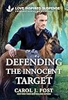 Defending the Innocent Target by Carol J. Post