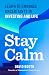Stay Calm by David   Booth