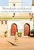 MARRAKESH CONFIDENTIAL - A GUIDE TO EXCEPTIONAL EXPERIENCES: A GUIDE TO EXCEPTIONAL EXPERIENCES