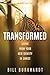 TRANSFORMED by Bill Burkhardt