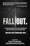 FALL OUT: Ten Common Beliefs that Kill Our Bravest and the Truths that Can Save Them (OVERCOMING MENTAL WARFARE)