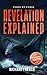 Revelation Explained: Verse by Verse