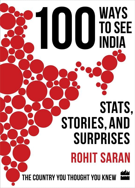 100 Ways to See India: Stats, Stories, and Surprises (Kindle Edition)