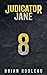 Judicator Jane 8: A LitRPG ...