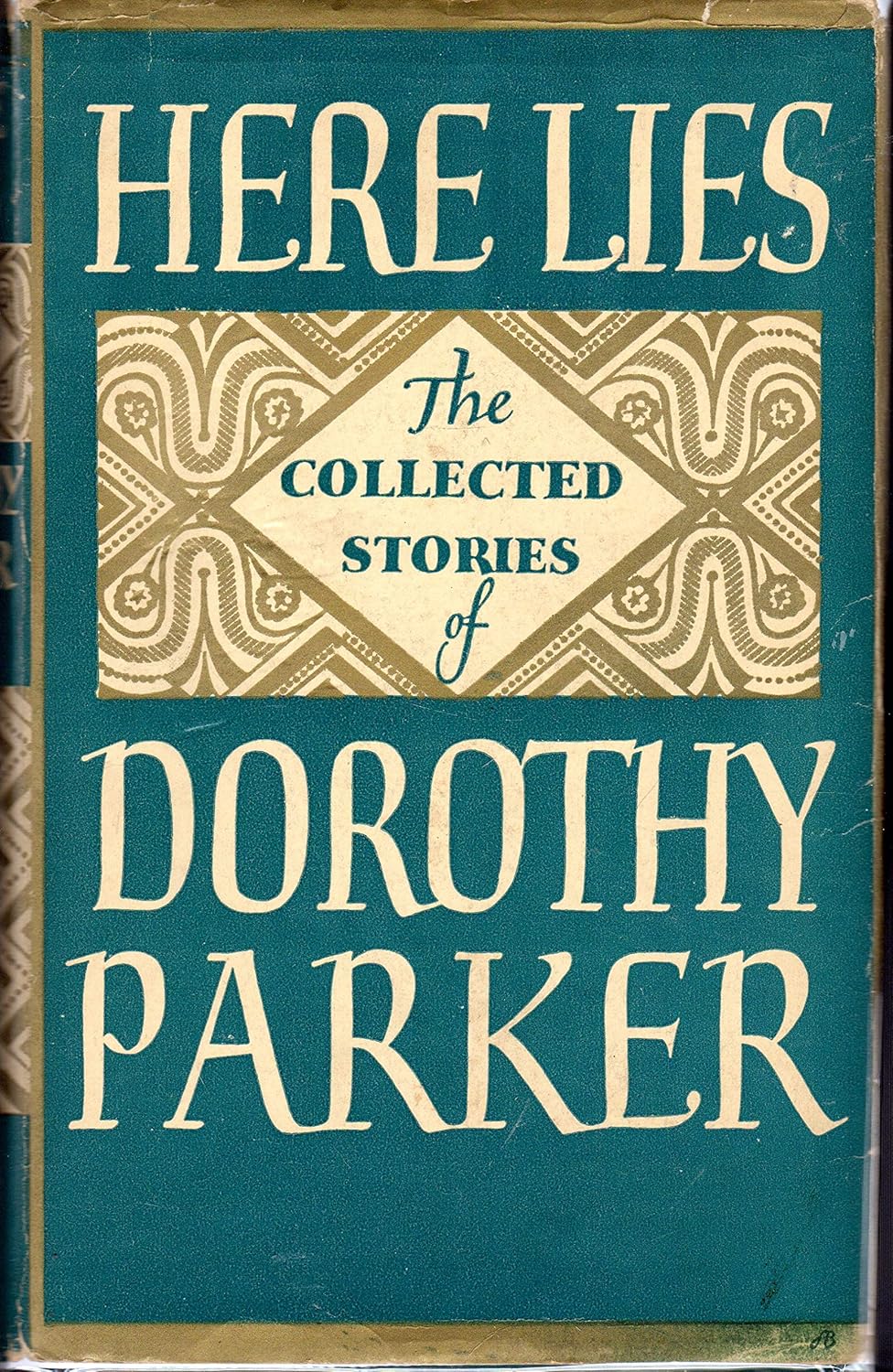 Here Lies: The Collected Stories of Dorothy Parker (Hardcover)