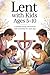 Lent with Kids Ages 5–10 by Margaret Tyler