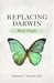 Replacing Darwin Made Simple