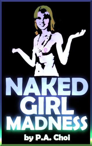 Naked Girl Madness (Kindle Edition)