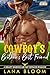 The Cowboy’s Brother’s Best Friend: A Grumpy Sunshine Age Gap Instalove Romance (Ridgemont Ranch Book 1)