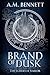 Brand of Dusk by A.M. Bennett