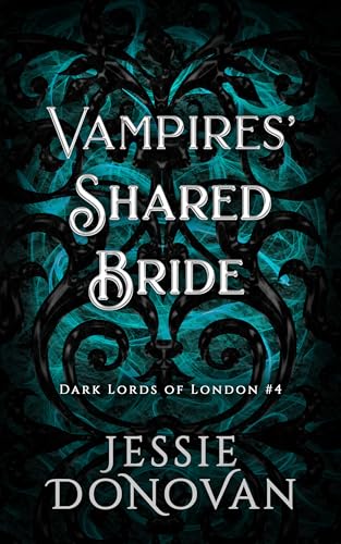 Vampires' Shared Bride (Dark Lords of London Book 4)