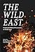 Wild East: Criminal Politic...