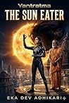 The Sun Eater by Eka Dev Adhikari