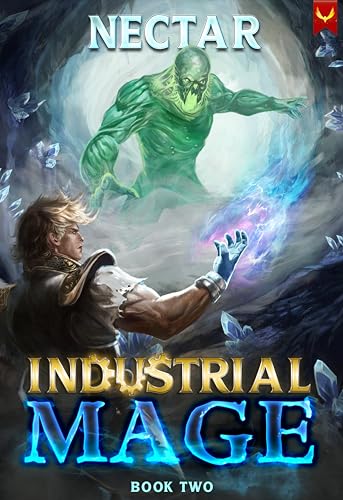 Industrial Mage 2: A LitRPG Adventure (Kindle Edition)