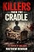 Killers from the Cradle: Th...