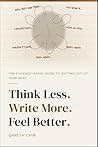 THINK LESS. WRITE...