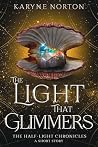 The Light That Gl...