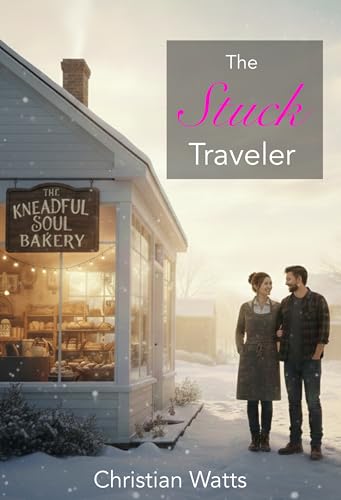 The Stuck Traveler [A Contemporary Christian Romance] (Kindle Edition)