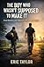 The Boy Who Wasn’t Supposed to Make It by Eric Taylor