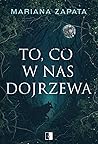 To, co w nas dojr...